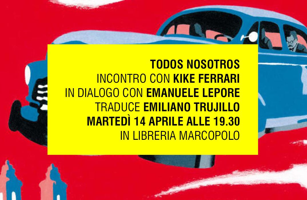 KIKE FERRARI e TODOS NOSOTROS alla MarcoPolo