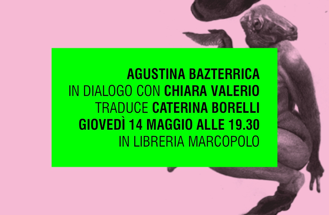 AGUSTINA BAZTERRICA con CHIARA VALERIO alla MarcoPolo