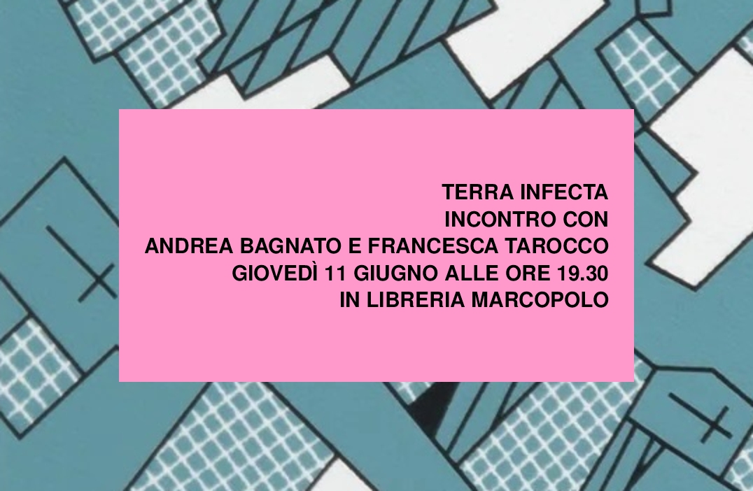 TERRA INFECTA alla MarcoPolo con Andrea Bagnato e Francesca Tarocco